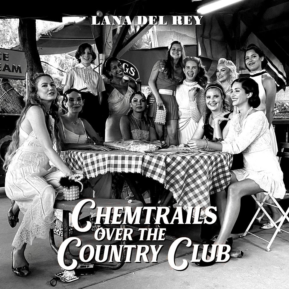 Lana Del Rey: Chemtrails Over the Country Club